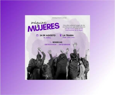 ÚLTIMA FUNCIÓN:  MÁQUINA MUJERES!* en LA TRAMA